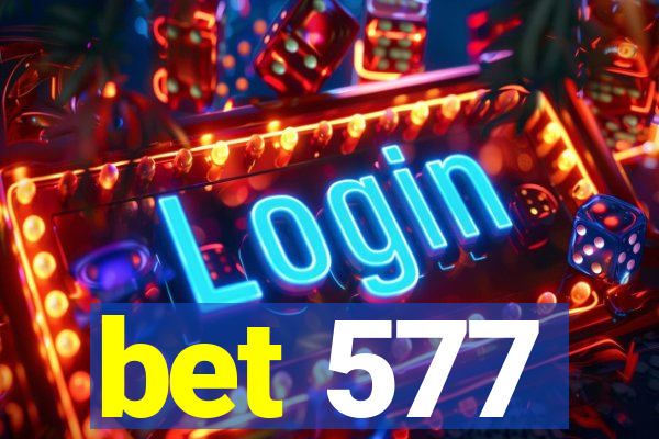 bet 577